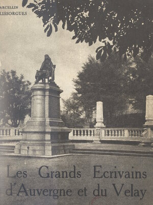 cover image of Les grands écrivains d'Auvergne et du Velay